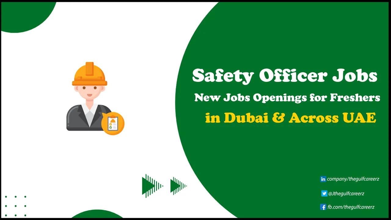 Safety Officer Jobs in Dubai